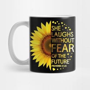 She Laughs Without Fear Of The Future Proverbs 31:25 Sunflower Mug